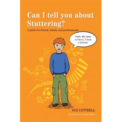 Can I tell you about Stuttering?: A guide for friends, family and professionals