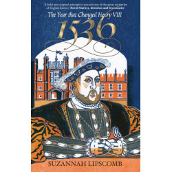 1536: The Year that Changed Henry VIII