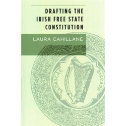 Drafting the Irish Free State Constitution
