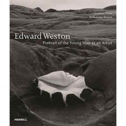 Edward Weston: Portrait of the Young Man as an Artist