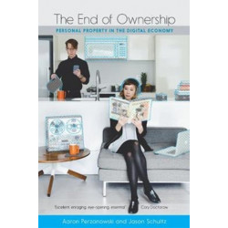 The End of Ownership: Personal Property in the Digital Economy