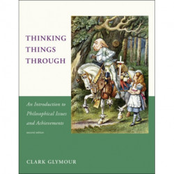 Thinking Things Through: An Introduction to Philosophical Issues and Achievements