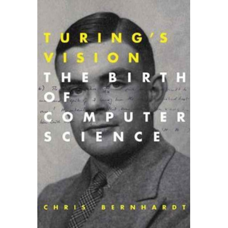 Turing's Vision: The Birth of Computer Science