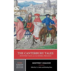 The Canterbury Tales: Seventeen Tales and the General Prologue: A Norton Critical Edition