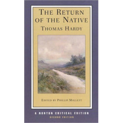 The Return of the Native: A Norton Critical Edition