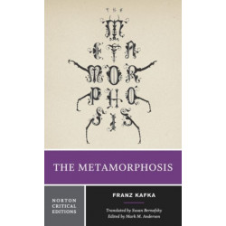 The Metamorphosis: A Norton Critical Edition
