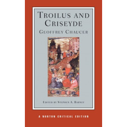 Troilus and Criseyde: A Norton Critical Edition