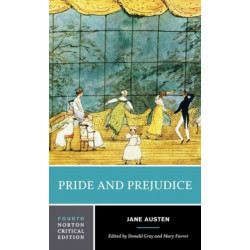Pride and Prejudice: A Norton Critical Edition