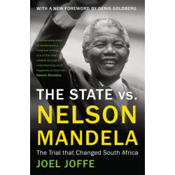 The State vs. Nelson Mandela: The Trial that Changed South Africa