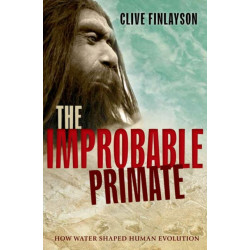 The Improbable Primate: How Water Shaped Human Evolution