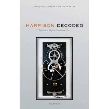 Harrison Decoded: Towards A Perfect Pendulum Clock
