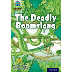 Project X Origins: Gold Book Band, Oxford Level 9: Communication: The Deadly Boomslang