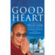 The Good Heart: His Holiness the Dalai Lama