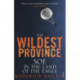 The Wildest Province: SOE in the Land of the Eagle