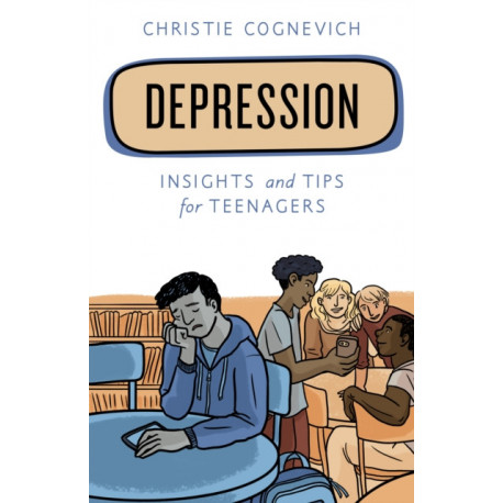 Depression: Insights and Tips for Teenagers