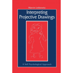 Interpreting Projective Drawings: A Self-Psychological Approach