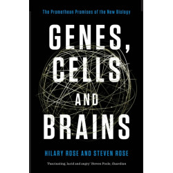 Genes, Cells and Brains: The Promethean Promises of the New Biology