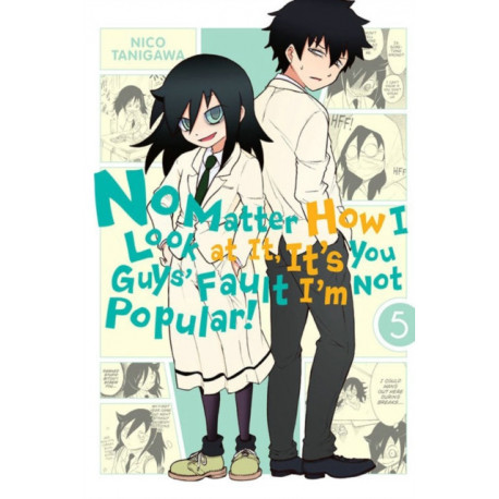 No Matter How I Look at it, It's You Guys' Fault I'm Not Popular!, Vol. 5