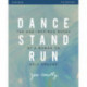 Dance, Stand, Run Bible Study Guide: The God-Inspired Moves of a Woman on Holy Ground