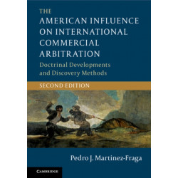The American Influence on International Commercial Arbitration: Doctrinal Developments and Discovery Methods