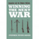 Winning the Next War: Innovation and the Modern Military