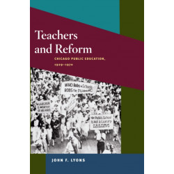 Teachers and Reform: Chicago Public Education, 1929-70
