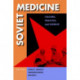 Soviet Medicine: Culture, Practice, and Science
