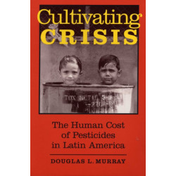 Cultivating Crisis: The Human Cost of Pesticides in Latin America