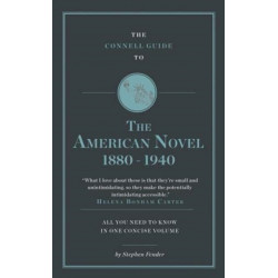 The Connell Guide to The American Novel 1880-1940