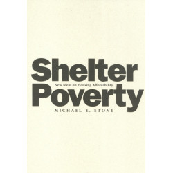 Shelter Poverty: New Ideas on Housing Affordability