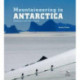 Mountaineering in Antarctica: Climbing in the Frozen South