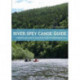 River Spey Canoe Guide: A Canoeist and Kayaker's Guide to Scotland's Premier Touring River
