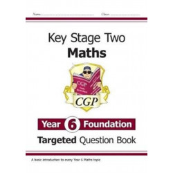 KS2 Maths Year 6 Foundation Targeted Question Book