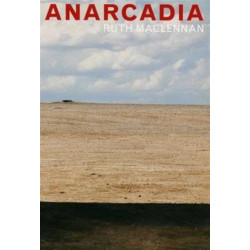 Anarcadia: Ruth Maclennan