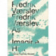 Fredrik Værslev: As I Imagine Him