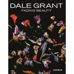 Dale Grant: Fading Beauty