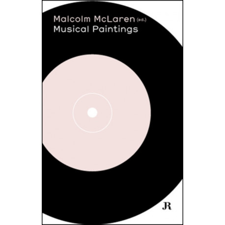 Malcolm McLaren: Musical Paintings: Musical Paintings
