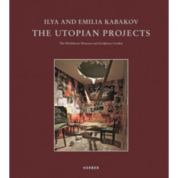 Ilya and Emilia Kabakov: The Utopian Projects