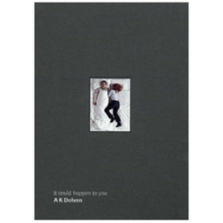 It could happen to you: A K Dolven: It Could Happen to You