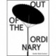 Studio Wieki Somers: Out of the Ordinary: Out of the Ordinary