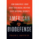 American Biodefense: How Dangerous Ideas About Biological Weapons Shape National Security