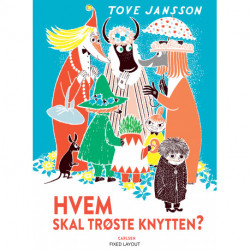 Hvem skal trøste Knytten?