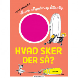 Mumi, Mymlen og lille My: Hvad sker der så?