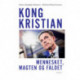 Kong Kristian: Mennesket, magten og faldet
