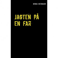 Jagten på en far: Roman