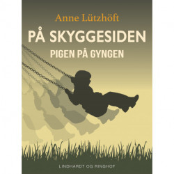 På skyggesiden - Pigen på gyngen
