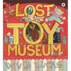 Lost in the Toy Museum: A comforting, cosy picture book that takes readers on a magical journey, perfect for 3-5 year olds at bedtime