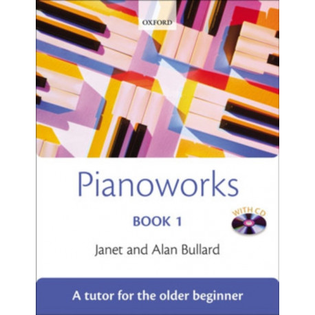 Pianoworks Book 1: A Tutor for the Older Beginner