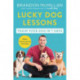 Lucky Dog Lessons: Train Your Dog in 7 Days