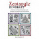 Zentangle Dingbats: Patterns & Projects for Dynamic Tangled Ornaments & Decorations
